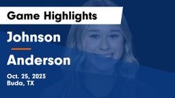 Johnson  vs Anderson  Game Highlights - Oct. 25, 2023