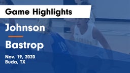 Johnson  vs Bastrop  Game Highlights - Nov. 19, 2020