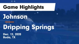Johnson  vs Dripping Springs  Game Highlights - Dec. 12, 2020