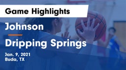 Johnson  vs Dripping Springs  Game Highlights - Jan. 9, 2021