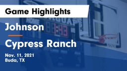 Johnson  vs Cypress Ranch  Game Highlights - Nov. 11, 2021