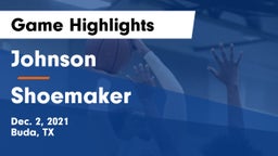 Johnson  vs Shoemaker  Game Highlights - Dec. 2, 2021