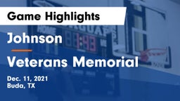 Johnson  vs Veterans Memorial Game Highlights - Dec. 11, 2021