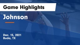 Johnson  Game Highlights - Dec. 15, 2021