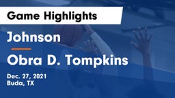 Johnson  vs Obra D. Tompkins  Game Highlights - Dec. 27, 2021