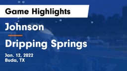 Johnson  vs Dripping Springs  Game Highlights - Jan. 12, 2022