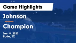 Johnson  vs Champion  Game Highlights - Jan. 8, 2022