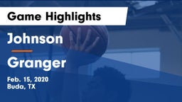 Johnson  vs Granger  Game Highlights - Feb. 15, 2020