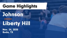 Johnson  vs Liberty Hill  Game Highlights - Nov. 24, 2020