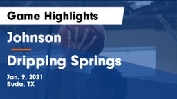 Johnson  vs Dripping Springs  Game Highlights - Jan. 9, 2021