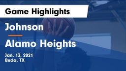 Johnson  vs Alamo Heights  Game Highlights - Jan. 13, 2021