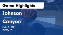 Johnson  vs Canyon  Game Highlights - Feb. 3, 2021