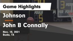 Johnson  vs John B Connally  Game Highlights - Nov. 18, 2021