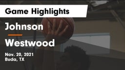 Johnson  vs Westwood  Game Highlights - Nov. 20, 2021