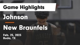 Johnson  vs New Braunfels  Game Highlights - Feb. 25, 2023