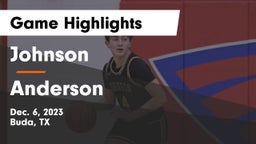 Johnson  vs Anderson  Game Highlights - Dec. 6, 2023