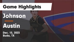 Johnson  vs Austin  Game Highlights - Dec. 13, 2023