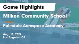 Milken Community School vs Palmdale Aerospace Academy Game Highlights - Aug. 15, 2022