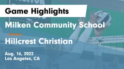 Milken Community School vs Hillcrest Christian   Game Highlights - Aug. 16, 2022