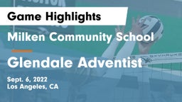 Milken Community School vs Glendale Adventist Game Highlights - Sept. 6, 2022
