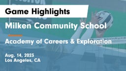 Milken Community School vs Academy of Careers & Exploration Game Highlights - Aug. 14, 2023