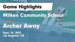Milken Community School vs Archer Away Game Highlights - Sept. 26, 2023