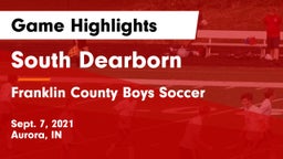 South Dearborn  vs Franklin County Boys Soccer Game Highlights - Sept. 7, 2021