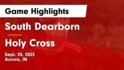 South Dearborn  vs Holy Cross  Game Highlights - Sept. 20, 2023