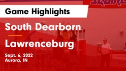 South Dearborn  vs Lawrenceburg  Game Highlights - Sept. 6, 2022