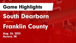 South Dearborn  vs Franklin County  Game Highlights - Aug. 26, 2023