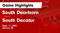 South Dearborn  vs South Decatur  Game Highlights - Sept. 11, 2023