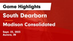 South Dearborn  vs Madison Consolidated  Game Highlights - Sept. 23, 2023