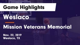 Weslaco  vs Mission Veterans Memorial Game Highlights - Nov. 22, 2019