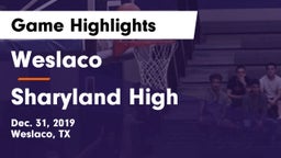 Weslaco  vs Sharyland High Game Highlights - Dec. 31, 2019