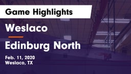 Weslaco  vs Edinburg North Game Highlights - Feb. 11, 2020