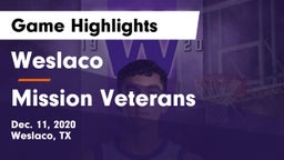 Weslaco  vs Mission Veterans  Game Highlights - Dec. 11, 2020