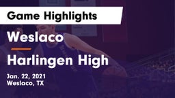 Weslaco  vs Harlingen High Game Highlights - Jan. 22, 2021