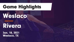 Weslaco  vs Rivera  Game Highlights - Jan. 18, 2021