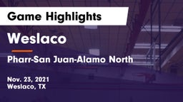 Weslaco  vs Pharr-San Juan-Alamo North  Game Highlights - Nov. 23, 2021