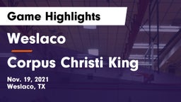 Weslaco  vs Corpus Christi King Game Highlights - Nov. 19, 2021
