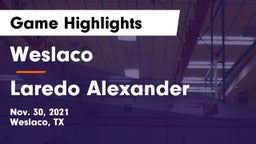 Weslaco  vs Laredo Alexander Game Highlights - Nov. 30, 2021