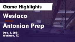 Weslaco  vs Antonian Prep  Game Highlights - Dec. 2, 2021