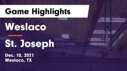 Weslaco  vs St. Joseph Game Highlights - Dec. 10, 2021