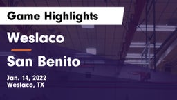 Weslaco  vs San Benito  Game Highlights - Jan. 14, 2022