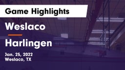 Weslaco  vs Harlingen  Game Highlights - Jan. 25, 2022