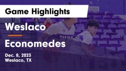 Weslaco  vs Economedes  Game Highlights - Dec. 8, 2023