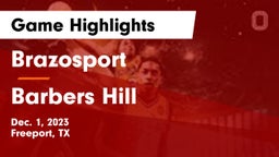 Brazosport  vs Barbers Hill  Game Highlights - Dec. 1, 2023