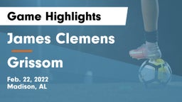 James Clemens  vs Grissom  Game Highlights - Feb. 22, 2022