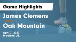 James Clemens  vs Oak Mountain  Game Highlights - April 7, 2022