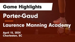 Porter-Gaud  vs Laurence Manning Academy Game Highlights - April 15, 2024